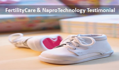 FertilityCare and NaproTechnology<br /><br /><br />                                   Testimonial